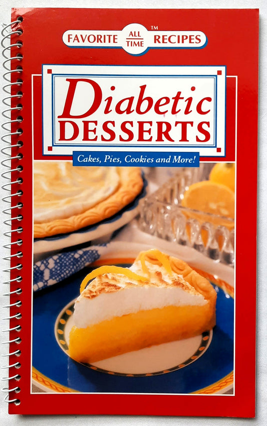 Diabetic Desserts: Cakes, Pies, Cookies and More! by Better Care Kitchen (Good, 2007, Spiral Pbk, Publications Int'l.)