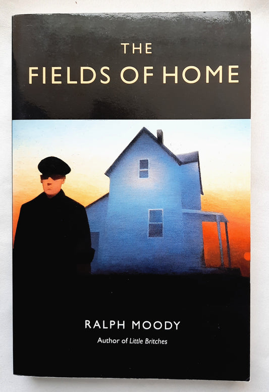 The Fields of Home by Ralph Moody (Little Britches #5, Very good, 1993, Pbk, 335 pages, University of Nebraska Press)