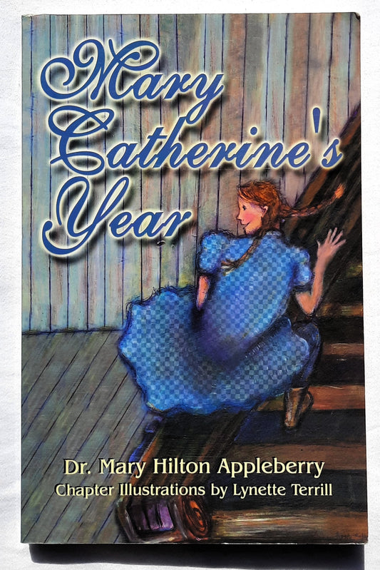 Mary Catherine's Year by Mary Hilton Appleberry, Dr. (Very good, 2000, Pbk, 188 pages, Nortex Press, Author Signed)