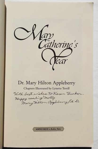 Mary Catherine's Year by Mary Hilton Appleberry, Dr. (Very good, 2000, Pbk, 188 pages, Nortex Press, Author Signed)
