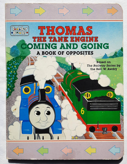 Thomas the Tank Engine Coming and Going [A book of Opposites] by Pam Posey (Good, 1998, Board Book, Random House)