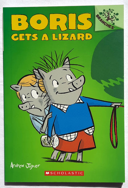 Boris Gets a Lizard #2 by Andrew Joyner (New, 2013, Pbk, 80 pages, Scholastic Branches Reader)