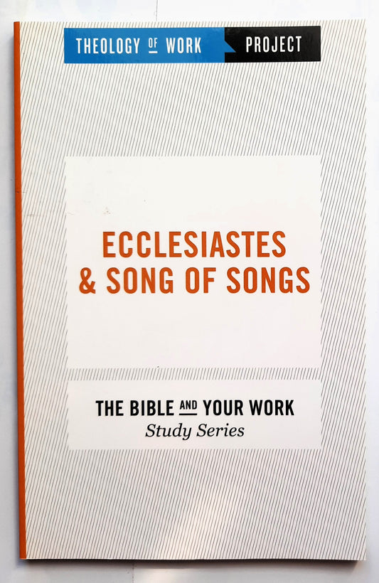 Theology of Work Ecclesiastes & Song of Songs (New, 2016, PBk, 75 pages, Hendrickson)