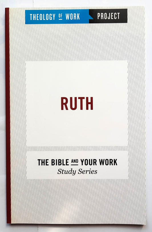Theology of Work Project: Ruth (New, 2015, Pbk, 96 pages, Hendrickson)