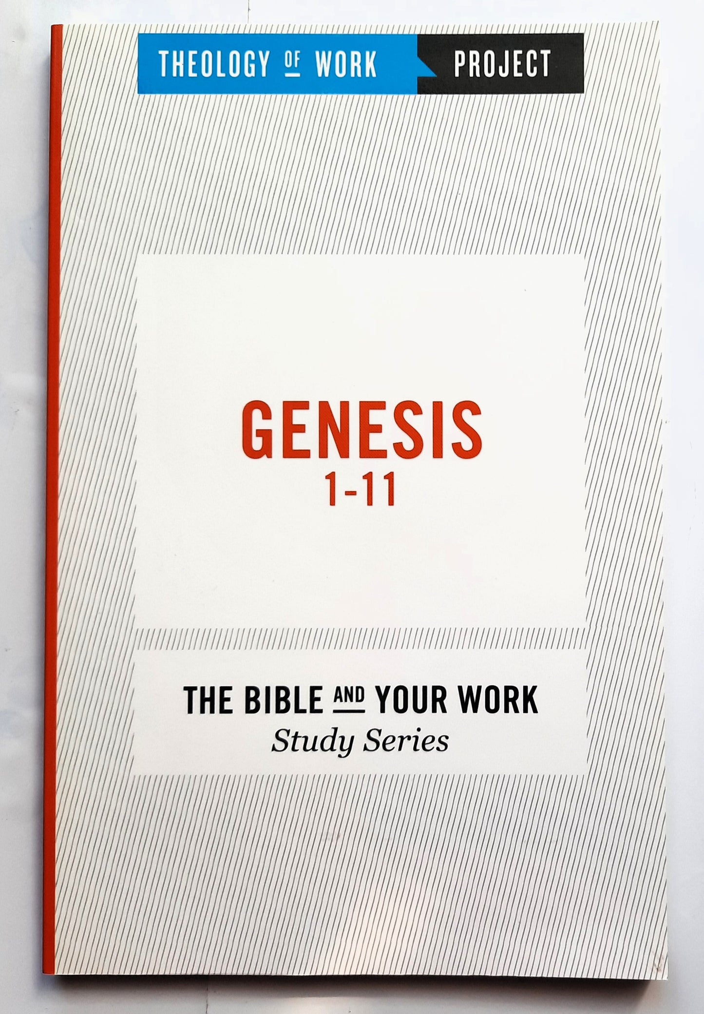Theology Of Work Genesis 1-11 Bible Study (New, 2014, Pbk, 96 pages, Hendrickson)