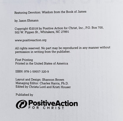 Restoring Devotion: Wisdom From the Book of James by Jason Ehmann (New, 2019, Pbk, 124 pages, Postive Action for Christ)