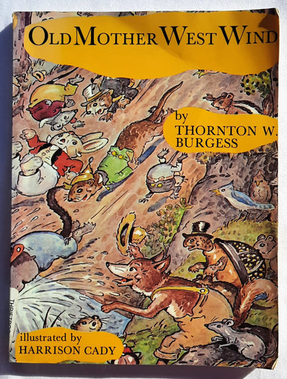 Old Mother West Wind by Thornton W. Burgess; Harrison Cady (Good, 1985, Pbk, 140 pages, Little, Brown & Co.)