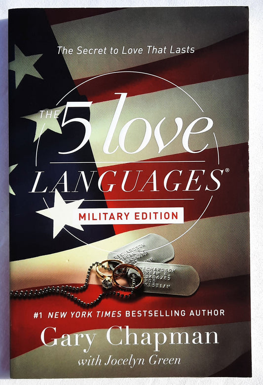 The 5 Love Languages Military Edition: The Secret to Love That Lasts by Gary Chapman; Jocelyn Green (Very good, 2017, Pbk, 224 pages, Northfield Publishing)