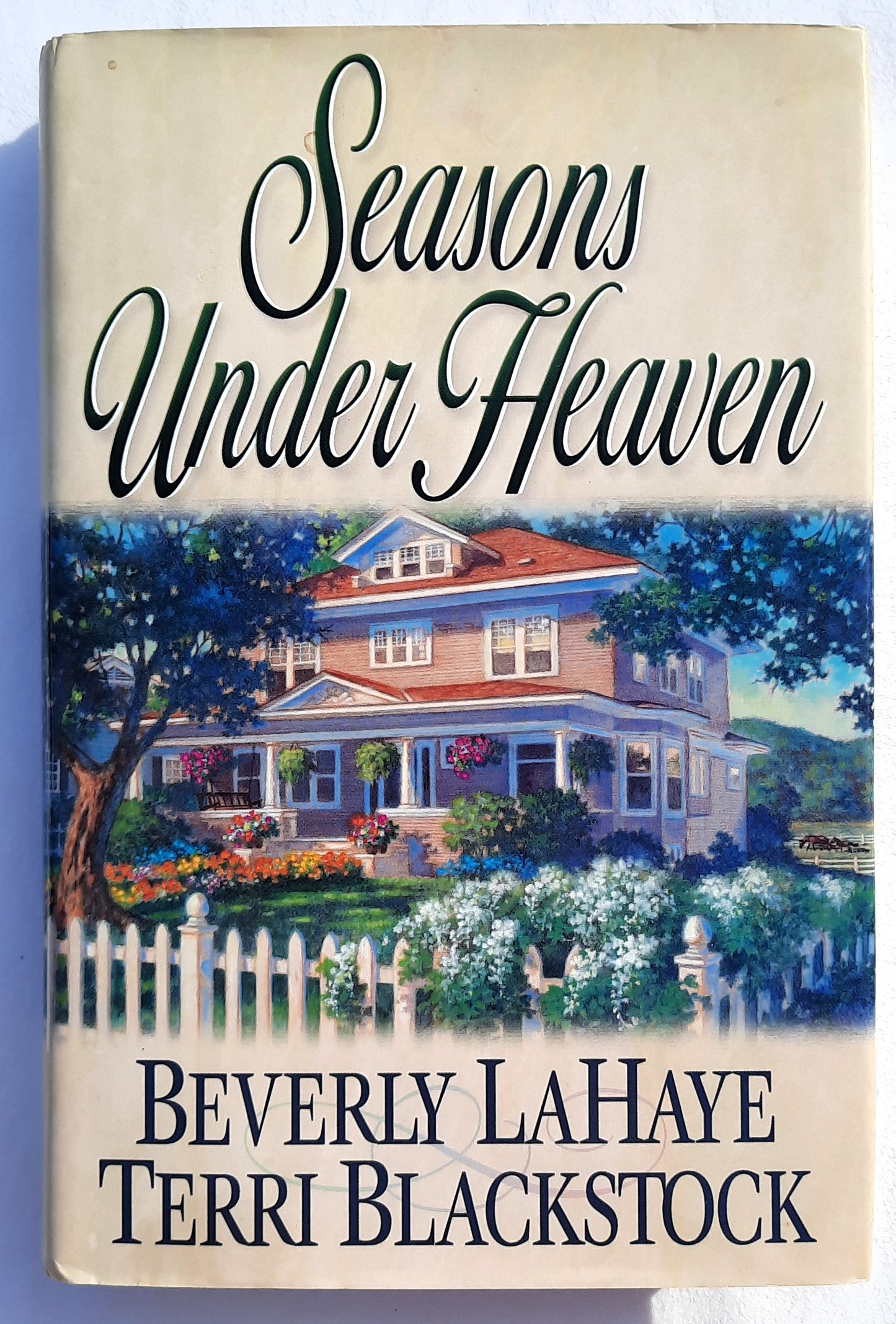 Seasons Under Heaven by Beverly LaHaye; Terri Blackstock (Seasons #1, Good, 1999, HC, 336 pages, Zondervan)