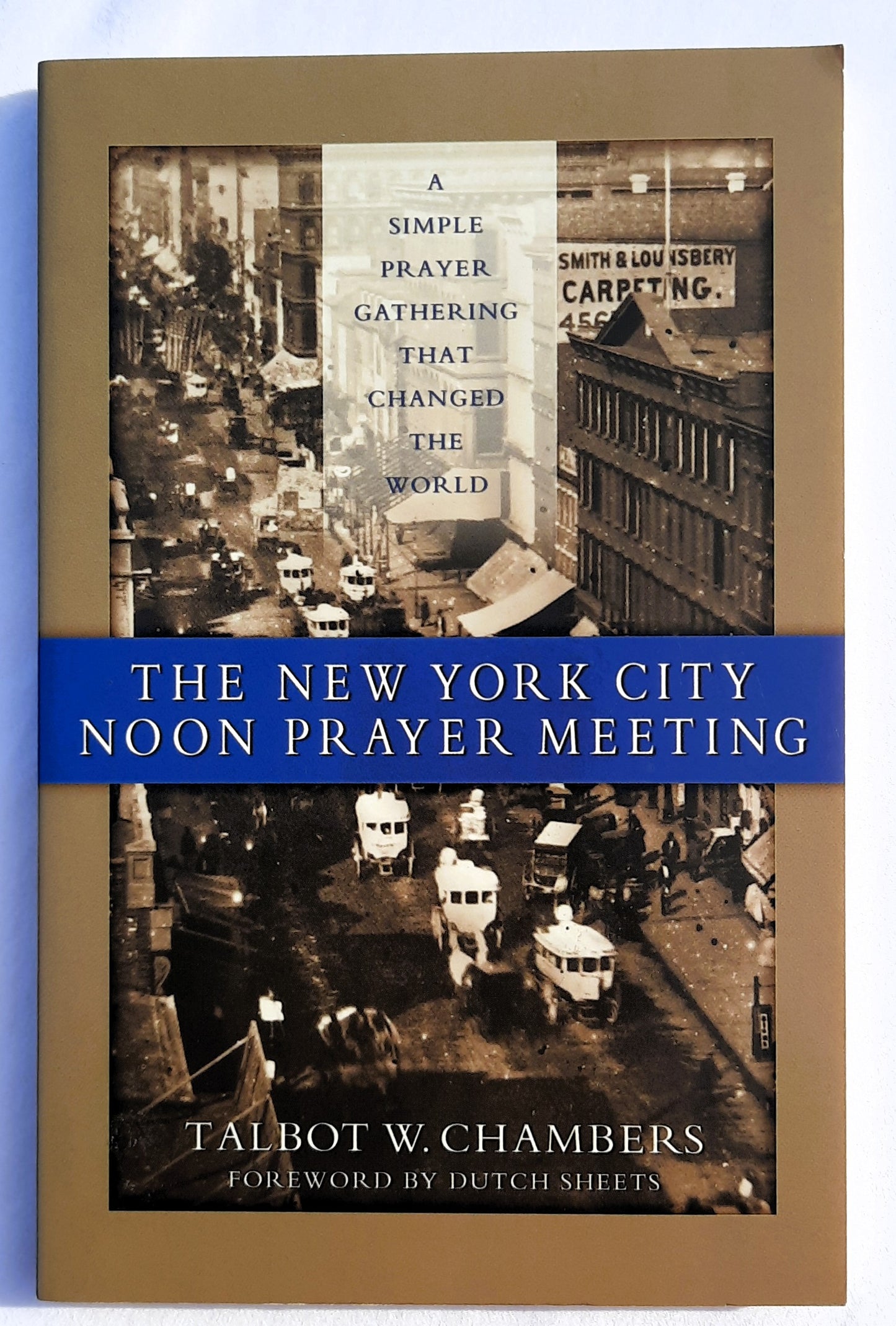 The New York City Noon Prayer Meeting by Talbot Chambers (Good, 2002, Pbk, 135 pages, Wagner Publications)
