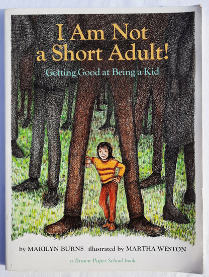 I Am Not a Short Adult by Marilyn Burns; Martha Weston (Good, 1977, Pbk, 125 pages, Little, Brown & Co.)