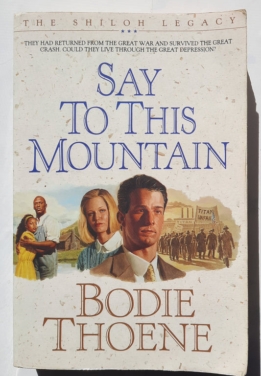 Say to This Mountain by Bodie Thoene (Shiloh Legacy #3, Good, 1993, Pbk, 447 pages, Bethany House)