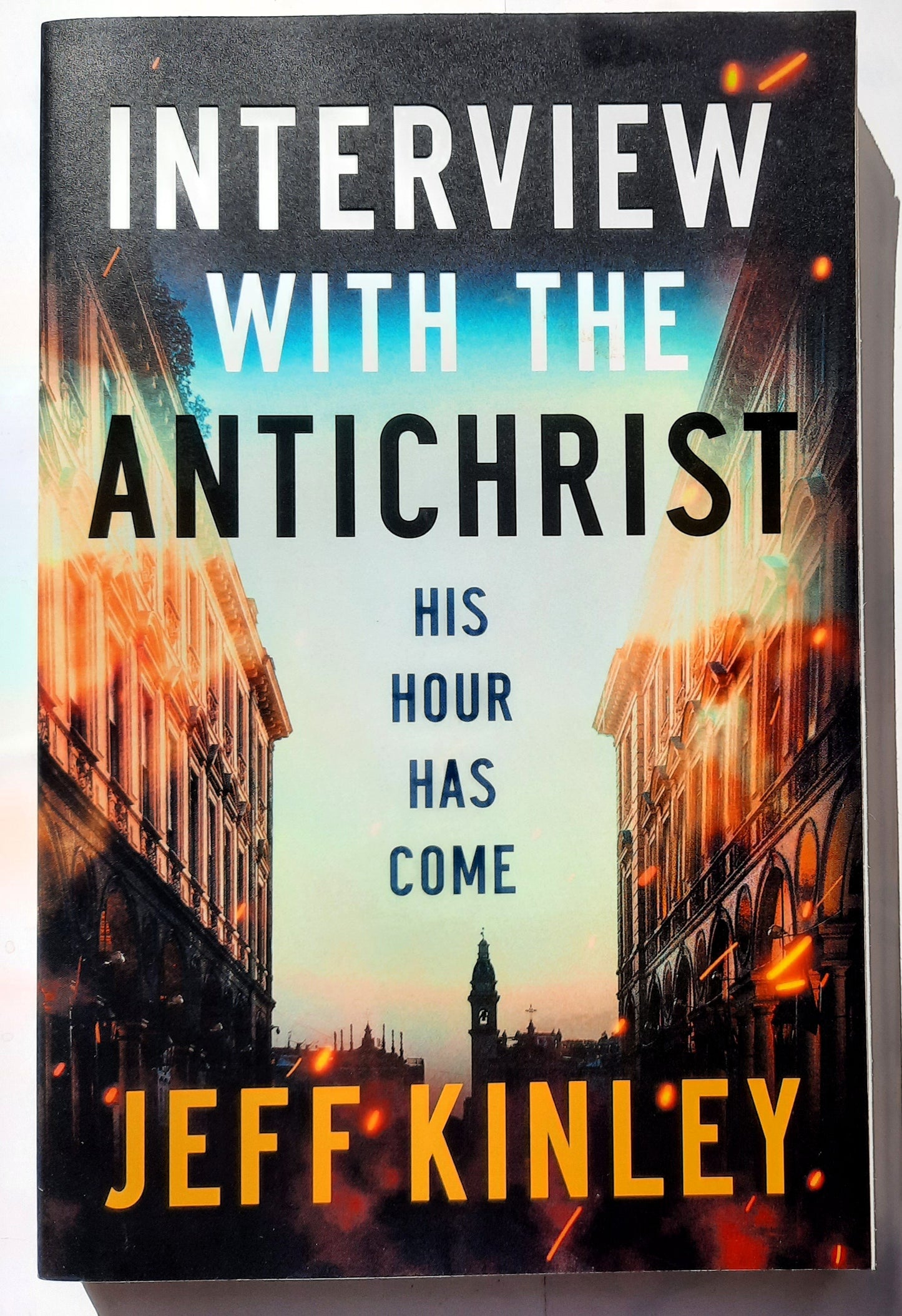 Interview with the Antichrist: His Hour Has Come by Jeff Kinley (New, 2020, 224 pages, Thomas Nelson)