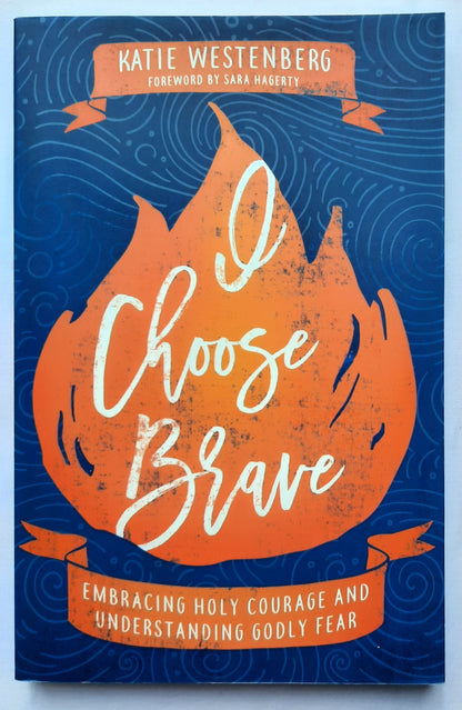 I Choose Brave: Embracing Holy Courage and Understanding Godly Fear von Katie Westenberg (Neu, 2020, Taschenbuch, 192 Seiten, Bethany House)