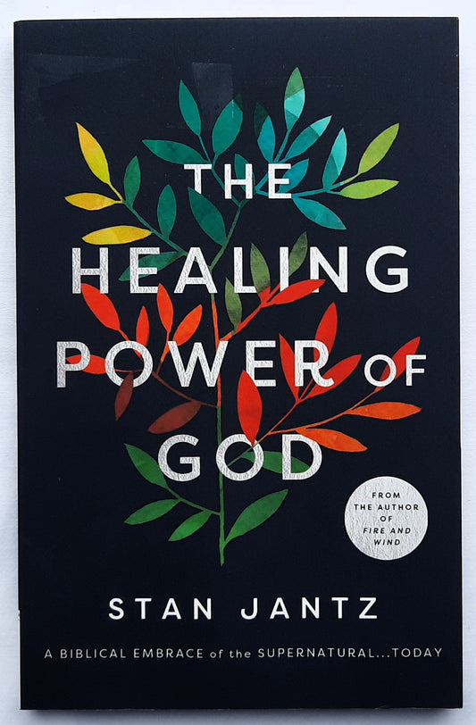 The Healing Power of God: A Biblical Embrace of the Supernatural by Stan Jantz (New, 2021, Pbk, 192 pages, Harvest House)