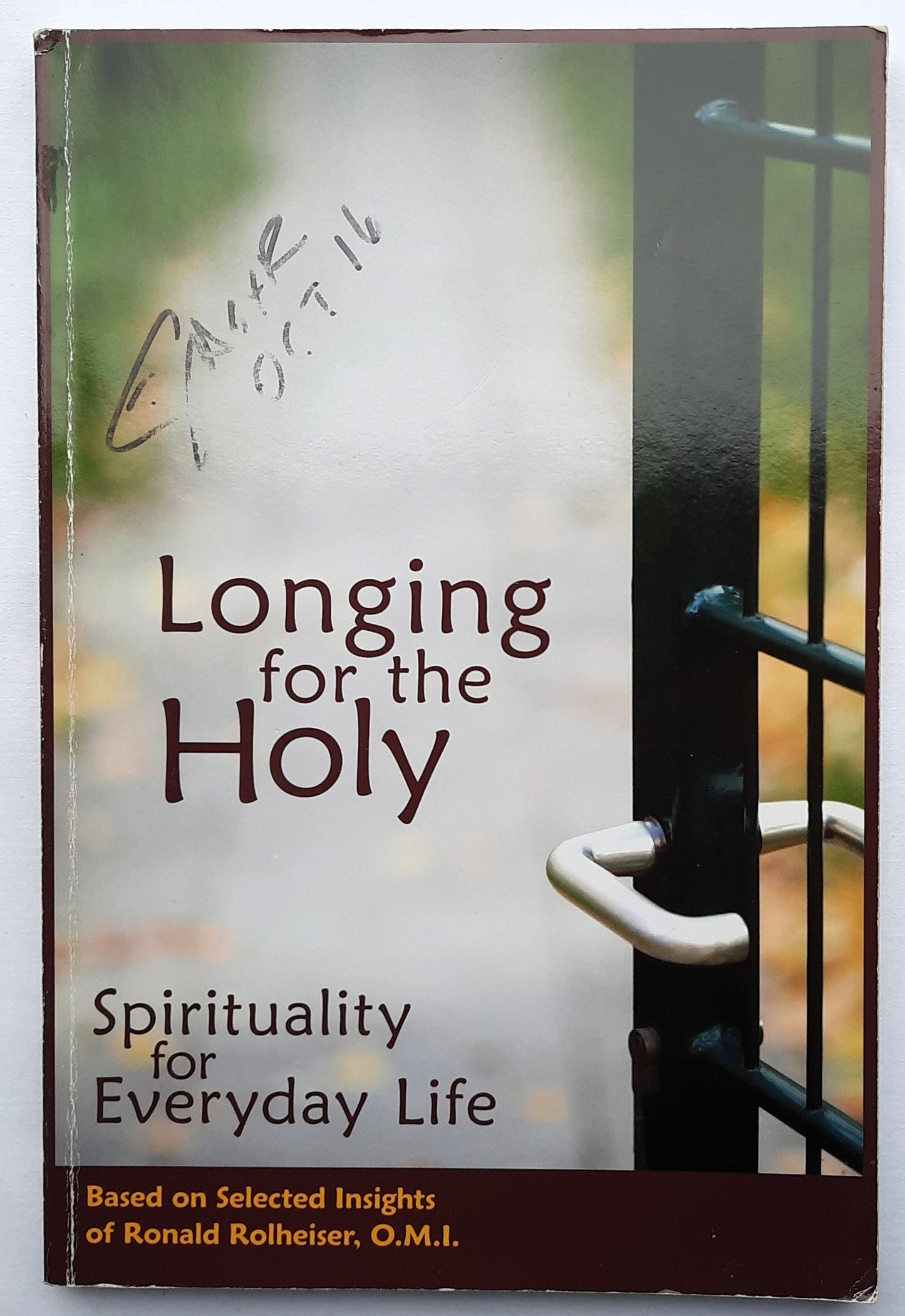 Sehnsucht nach dem Heiligen: Spiritualität für den Alltag von Ronald Rolheiser (Gut, 2011, Pbk, 162 Seiten, Renew Intl.)