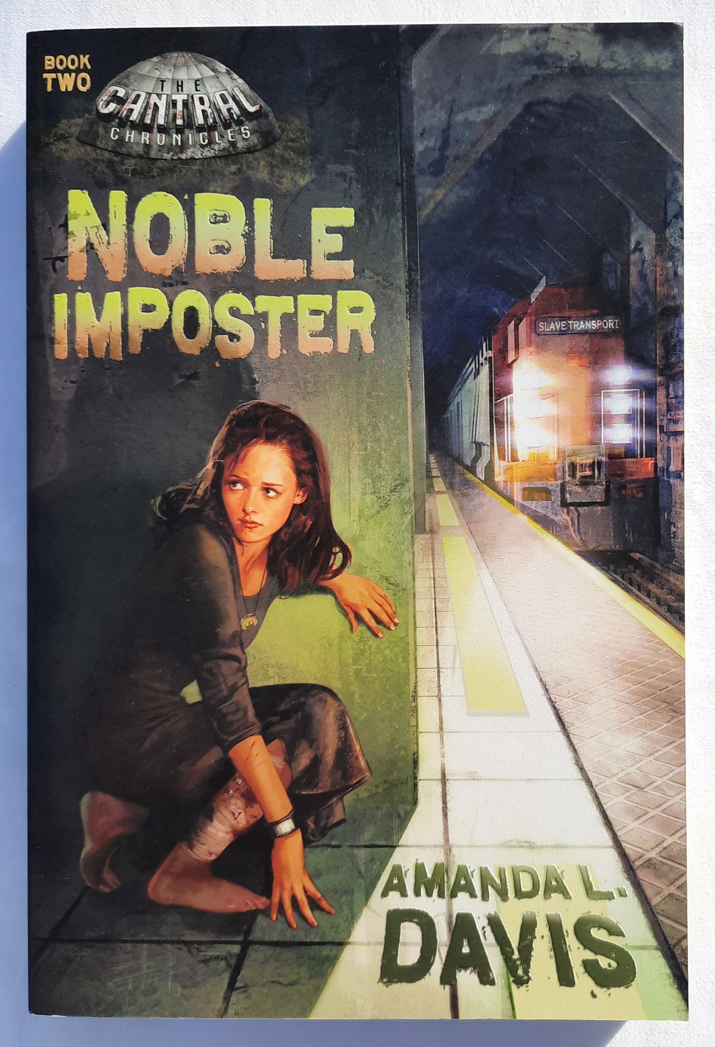 Noble Imposter by Amanda L. Davis (Cantral Chronicles #2, New, 2012, Pbk, 344 pages, Living Ink Books)