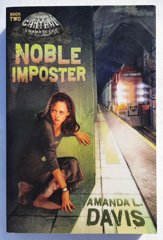 Noble Imposter by Amanda L. Davis (Cantral Chronicles #2, New, 2012, Pbk, 344 pages, Living Ink Books)
