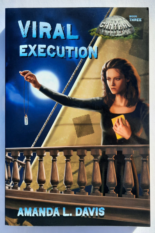 Viral Execution by Amanda L. Davis (Cantral Chronicles #3, New, 2014, Pbk, 345 pages, Living Ink Books)