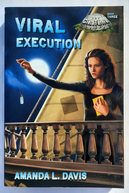 Viral Execution by Amanda L. Davis (Cantral Chronicles #3, New, 2014, Pbk, 345 pages, Living Ink Books)