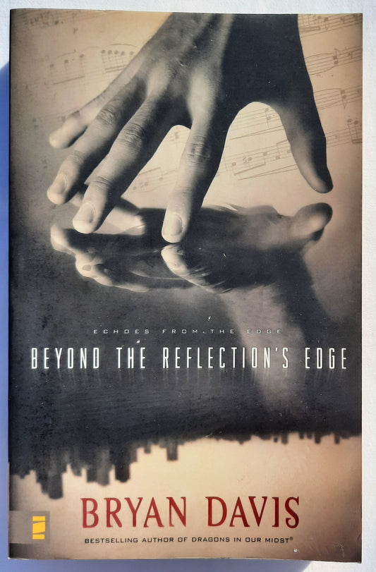 Beyond the Reflection's Edge by Bryan Davis (Echoes From the Edge #1, Very good, 2008, Pbk, 384 pages, Zondervan)