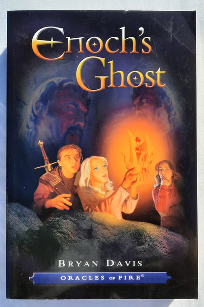 Enoch's Ghost #2 by Bryan Davis (Oracles of Fire, New, 2007, Pbk, 416 pages, Lion Hudson)