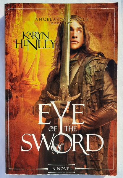 Eye of the Sword #2 by Karyn Henley (Angelaeon Circle, Very good, 2012, Pbk, 256 pages, WaterBrook Press)