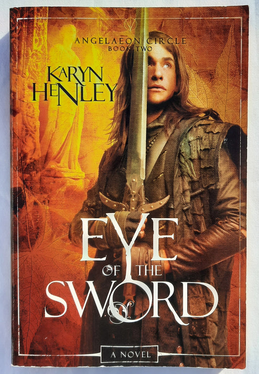 Eye of the Sword #2 by Karyn Henley (Angelaeon Circle, Very good, 2012, Pbk, 256 pages, WaterBrook Press)