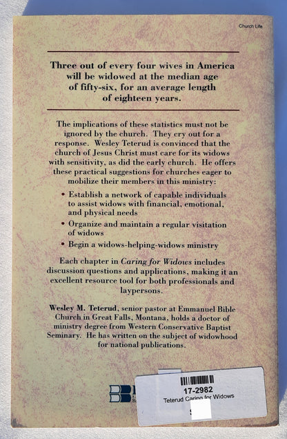 Caring for Widows: You and Your Church Can Make a Difference by Wesley Teterud (Good, 1994, Pbk, 128 pages, Baker Books)gs)