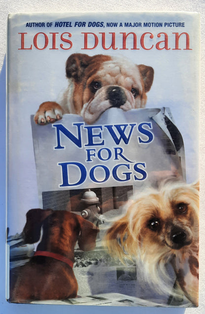 News For Dogs by Lois Duncan (Hotel for Dogs #2, Good, 2009, HC, 224 pages, Scholastic)