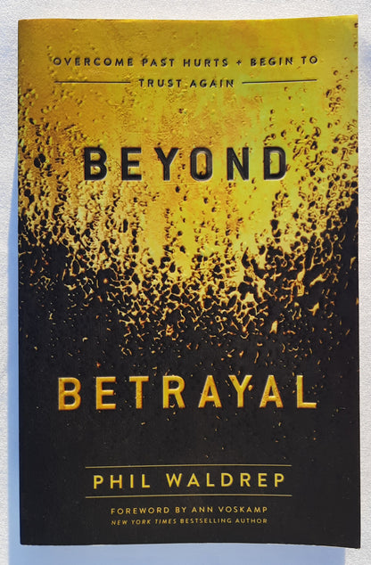 Beyond Betrayal by Phil Waldrep (Good, 2020, Pbk, 222 pages, Harvest House)