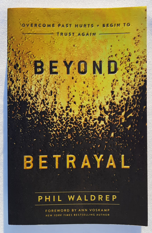 Beyond Betrayal by Phil Waldrep (Good, 2020, Pbk, 222 pages, Harvest House)
