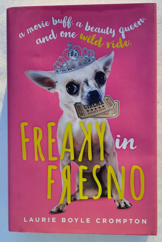 Freaky in Fresno by Laurie Boyle Crompton (New, 2020, HC, 352 pages, Blink)