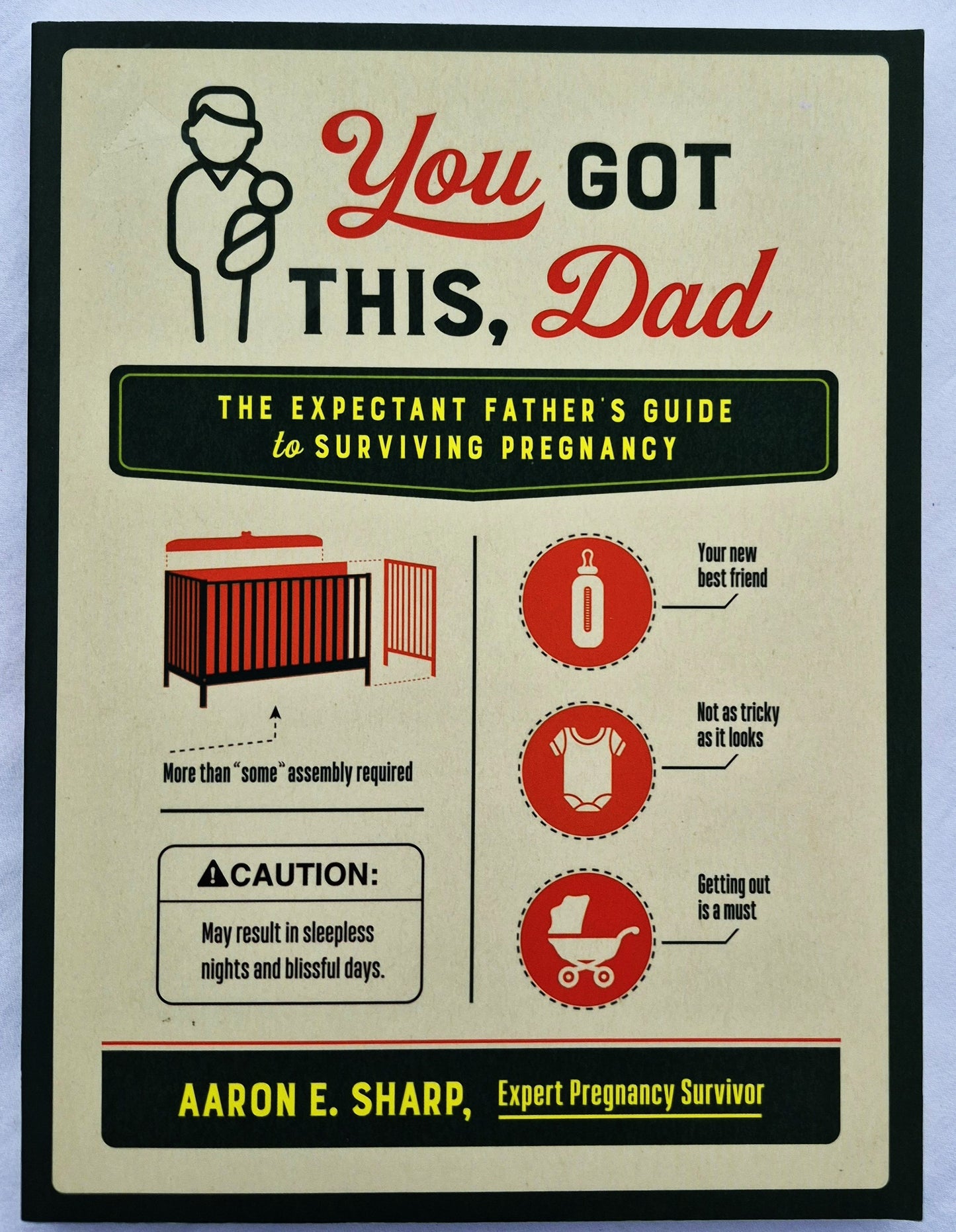 You Got This, Dad: The Expectant Father's Guide to Surviving Pregnancy by Aaron E. Sharp (New, 2020, PBK, 169 pages, Harvest House)