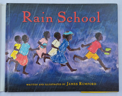 Rain School by James Rumford (New, 2010, HC, 32 pages, Houghton Mifflin Harcourt)
