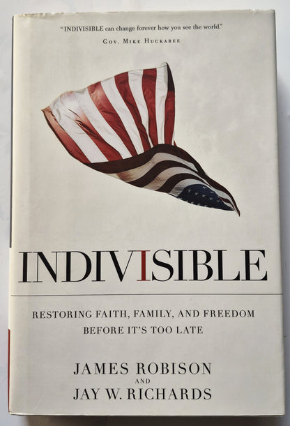 Unteilbar: Glaube, Familie und Freiheit wiederherstellen, bevor es zu spät ist von James Robison (Sehr gut, 2012, HC, 362 Seiten, FaithWords)