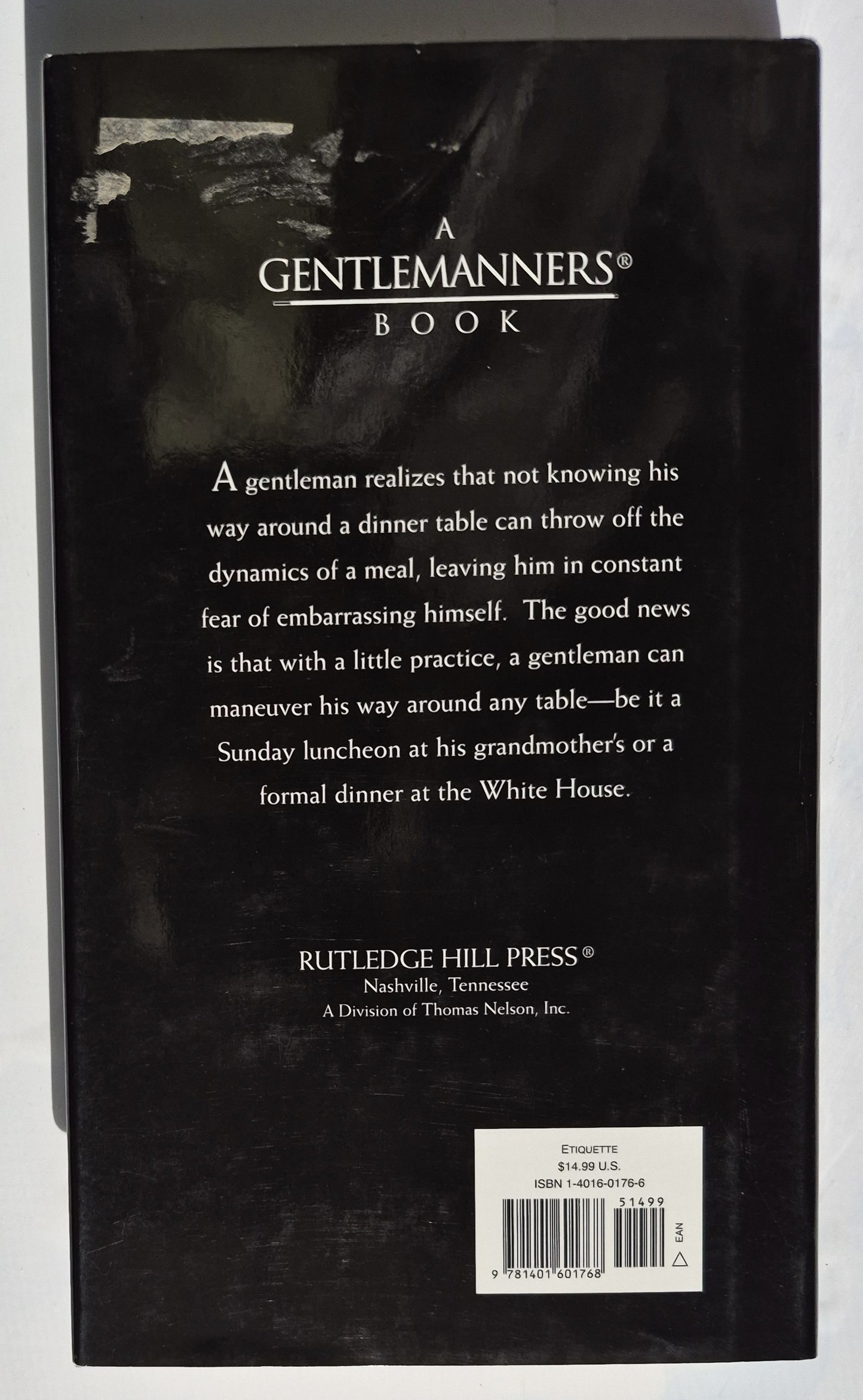 A Gentleman at the Table: A Concise, Contemporary Guide to Table Manners by John Bridges; Bryan Curtis (Very good, 2004, HC, 200 pages, Rutledge Hill Press)