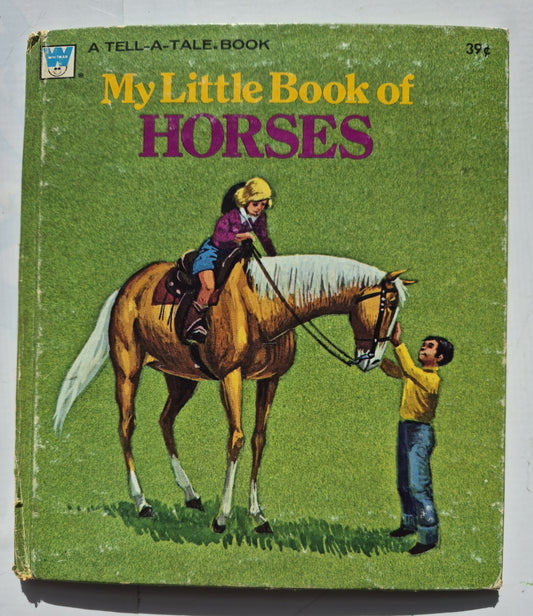 My Little Book of Horses by Jane Dwyer Walrath; Tom Dunnington (Very Good, 1974, HC, 24 pages, Whitman Tell-A-Tale)