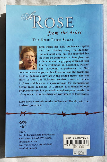 A Rose from the Ashes by Rose Price; Talbot Spivak; Stand Weinberg (Sehr gut, 2006, Pbk, 166 Seiten, Jews for Jesus)