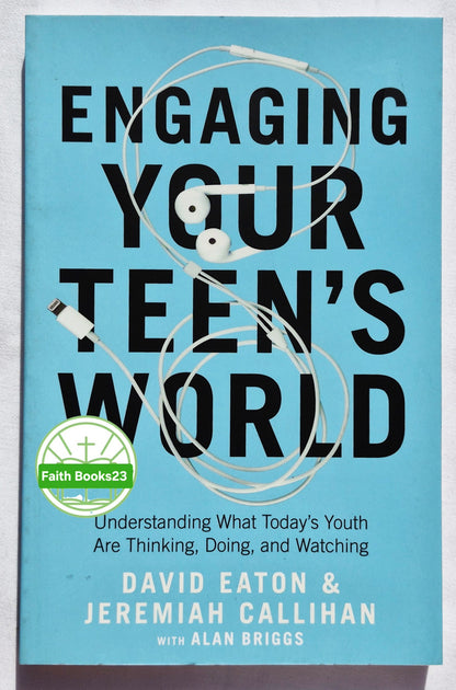 Engaging Your Teen's World: Understanding What Today's Youth Are Thinking, Doing, and Watching von David Eaton; Jeremiah Callihan (Neu, 2020, Pbk, 208 Seiten, Bethany House)