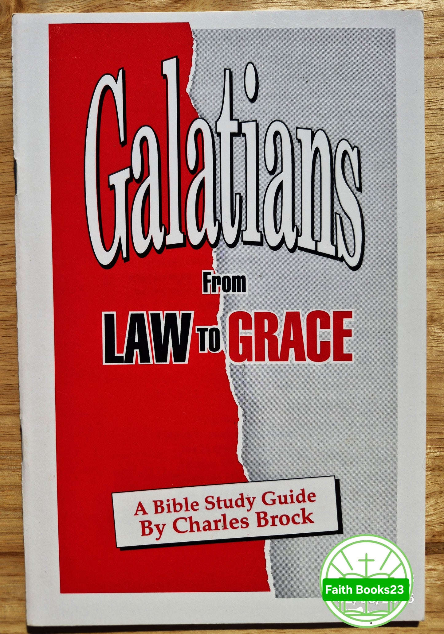 Galatians: From Law to Grace von Charles Brock (Sehr gut, 1993, Pbk, 28 Seiten, Church Growth International)