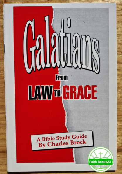 Galatians: From Law to Grace von Charles Brock (Sehr gut, 1993, Pbk, 28 Seiten, Church Growth International)