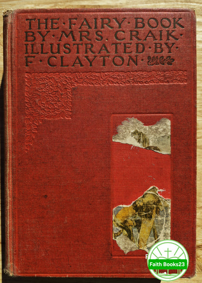 The Fairy Book von Mrs. [Dinah Maria] Craik; F. Clayton (Akzeptabel, gebunden, 416 Seiten, Thomas Nelson & Sons)