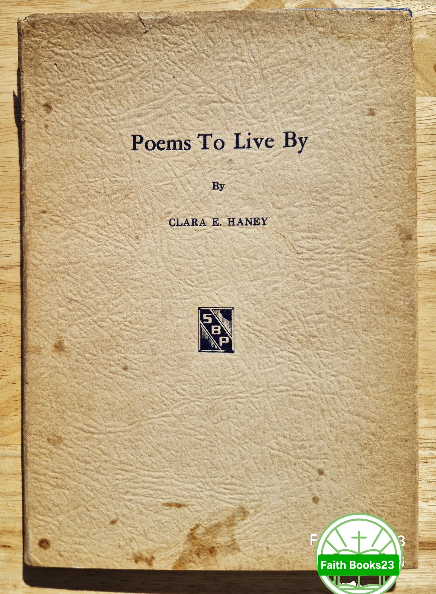 Poems to Live By Clara E. Fox Haney (Gut, 1947, gebunden, 48 Seiten, The Story Book Press, vom Autor signiert) SELTENE ENTDECKUNG