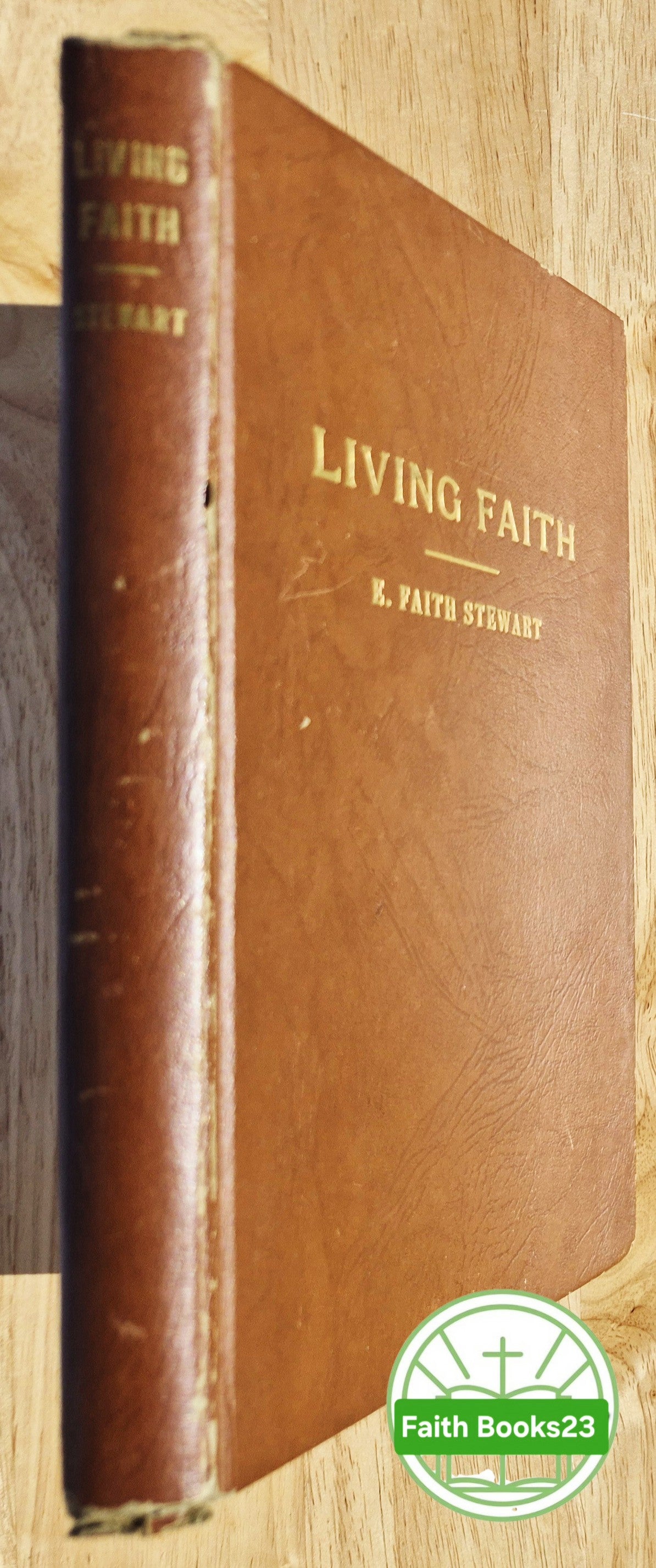 Living Faith Makes God Real von E. Faith Stewart (Sehr gut, 196?, Gebundene Ausgabe, 171 Seiten, Country Print Shop Erstausgabe)