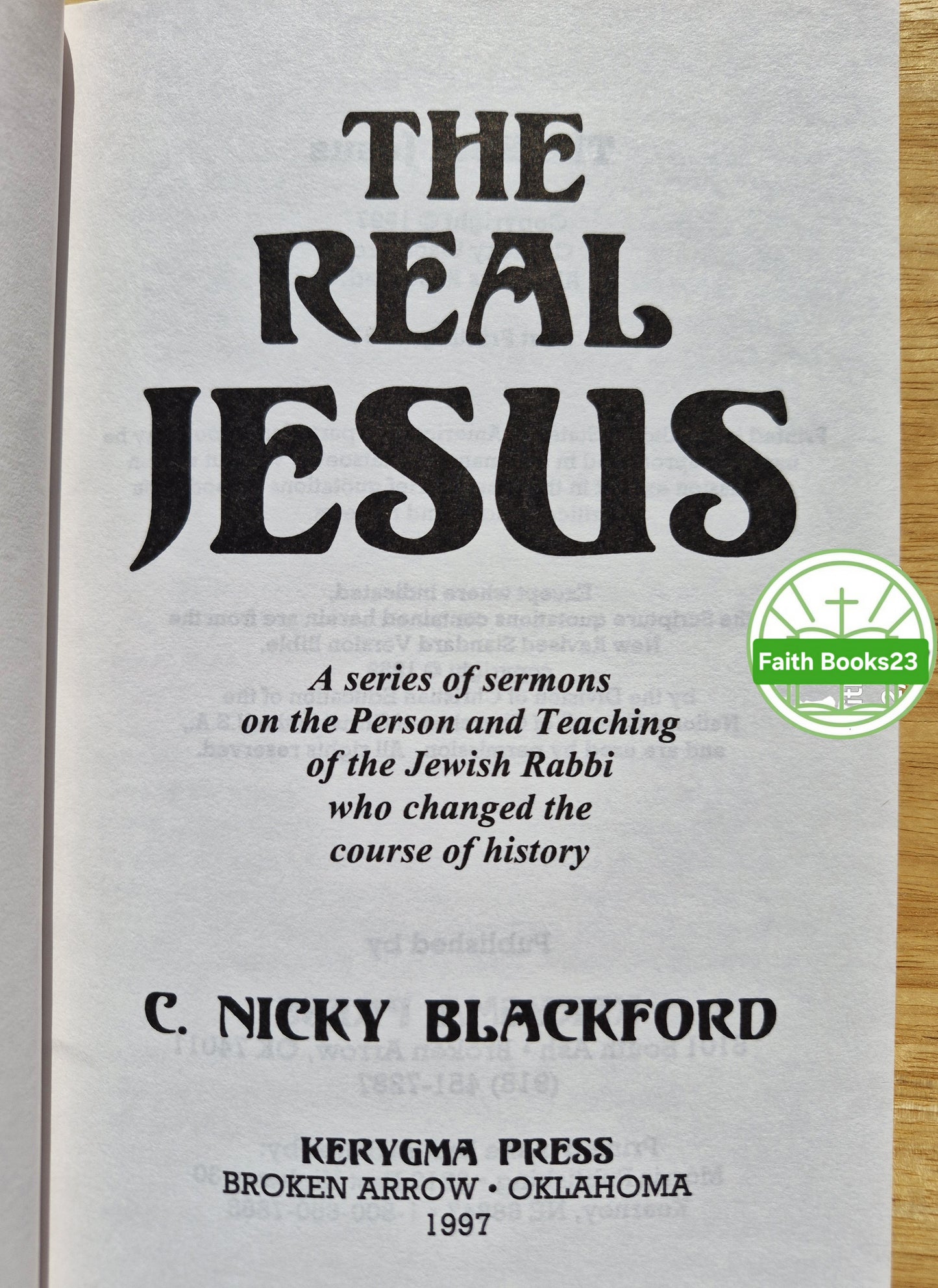 The Real Jesus by C. Nicky Blackford (Sehr gut, 1997, Paperback, 89 Seiten, Kerygma Press) Vergriffen - Begrenzte Verfügbarkeit