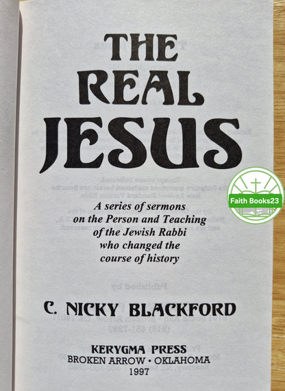 The Real Jesus by C. Nicky Blackford (Sehr gut, 1997, Paperback, 89 Seiten, Kerygma Press) Vergriffen - Begrenzte Verfügbarkeit
