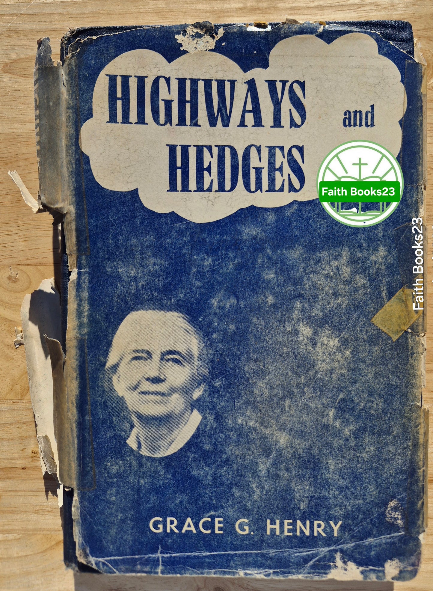 Highways and Hedges or The Life of E. Faith Stewart von Grace G. Henry (Akzeptabel, 1975, HC, 300 Seiten, Tracts of Truth)