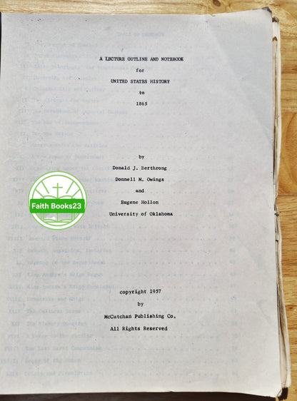 A Lecture Outline and Notebook for U.S. History in 1865 by Donald Berthrong, Donnell Owings; Eugene Hollon (Good, 1957, Pbk, McCutchan Publishing Co.)