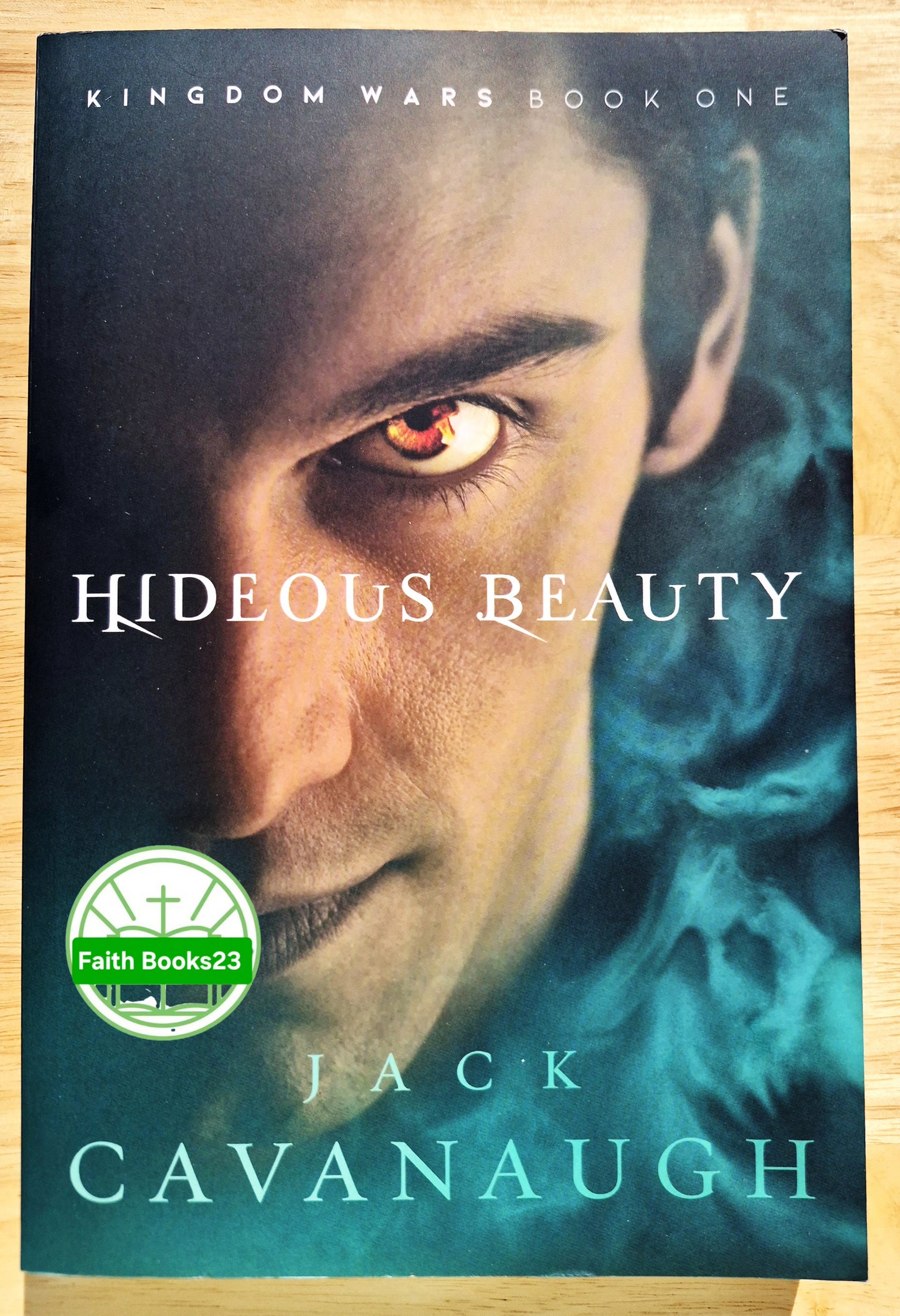 Hideous Beauty von Jack Cavanaugh (Kingdom Wars #1, Neu, 2018, Taschenbuch, 346 Seiten, Enclave Publishing)